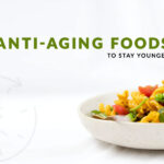 anti aging foods stay younger