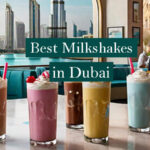 best milkshakes in dubai